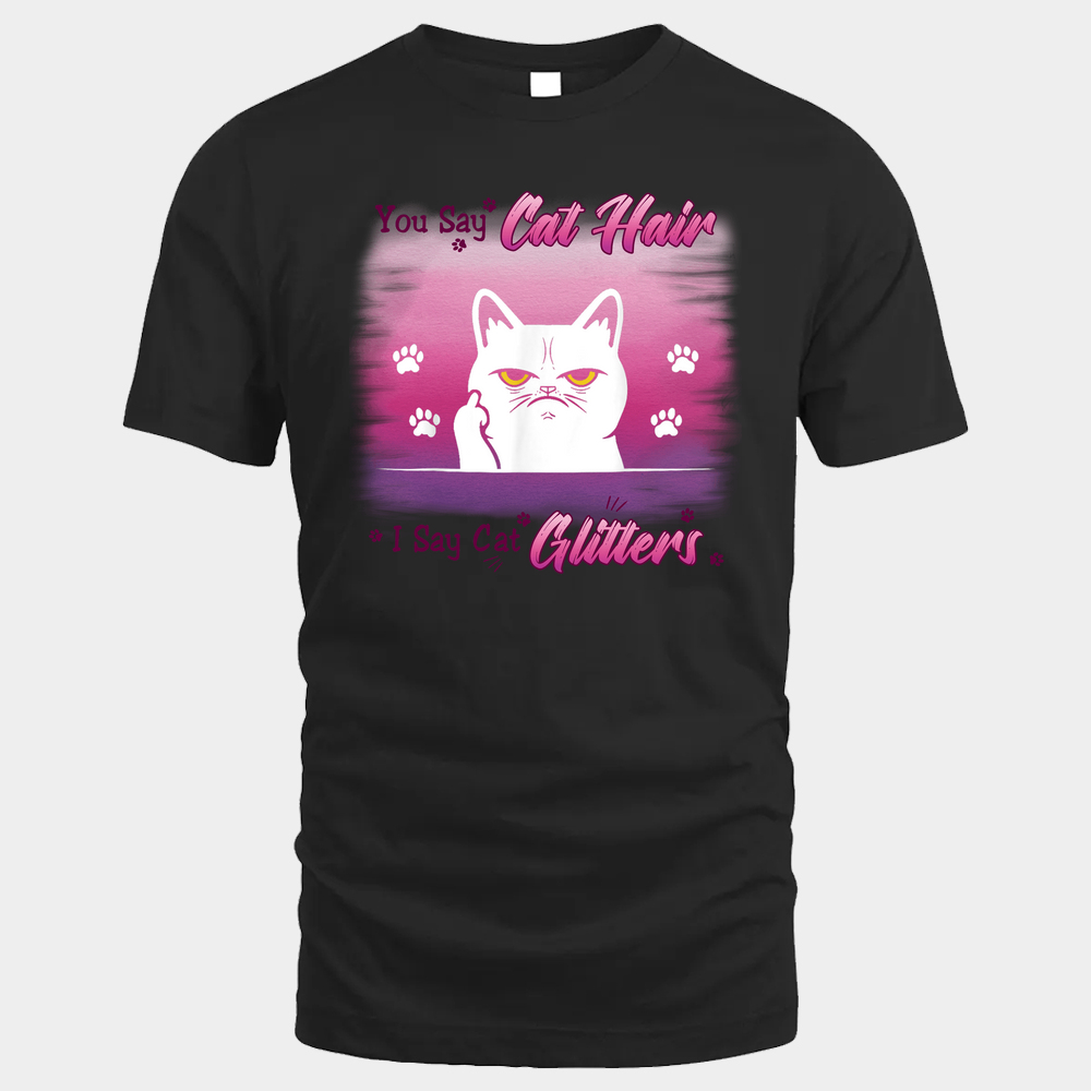 Cat mom it's cat glitters i do what t shirt